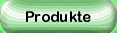 Produkte